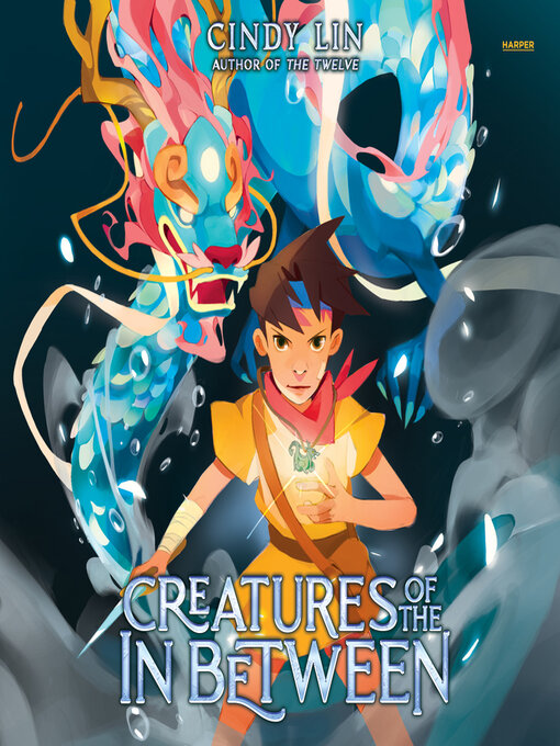 Title details for Creatures of the In Between by Cindy Lin - Available